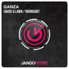 Ganza (Radio Edit) - Havoc & Lawn&Roondabit