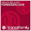 Forbidden Love (Original Mix) - Mehdi Belkadi