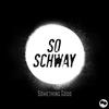 No Words - So Schway