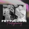 Fettuccine (Explicit) - TuK&OC LORD