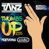 Thumbs Up (Explicit) - Tanz&Mc Endo