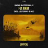 Fly Away (a Lieutenant-X Remix) - Snokie&HyperSOUL-X