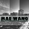 Thai Club One - Mae Wang