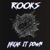 Break It Down - Rooks