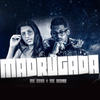 Madrugada(feat. MC Gabi) (Explicit) - MC Reino