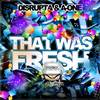 This Was Fresh (Original Mix) - Disrupta&A-One