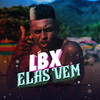 Elas Vem (Explicit) - MC LBX