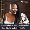 Till You Get There (Extended Vocal Mix) - Tasha LaRae&Jihad Muhammad