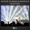 Inception (Original Mix) - Serge Duman&Marvex