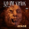 2Face (Explicit) - Azd Imc Nation&Remy Ozama