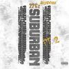 Suburban Pt.2 ((club remix)(Explicit)) - Shawn2fed&22Gz