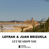 Let Me Show You (Original Mix) - LeFrak&Juan Brizuela