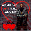 We Are One Love is All We Need (Remix) - B. Taylor&J Michael Harter&Chapel Hart&Danica Hart&Devynne Hart&Treauna Swindle