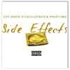 Side Effects(feat. Cece Latrice & Phatt Dre) (Explicit) - Cet-Distic&Cece Latrice&Phatt Dre