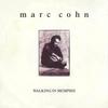 Walking In Memphis - MARC COHN