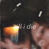 'till i die (Explicit) - Alxn