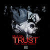 Trust(feat. David Correy) - Killa Cal&David Correy