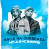 Baile na Quebrada - MC Lil&MC Barone