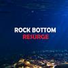 Rock Bottom - Resurge