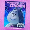 Wonderful Life (From Smallfoot: Original Motion Picture Soundtrack) - Zendaya