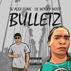 Bulletz (Explicit) - DJ Alex Funk&Lil Woofy Woof