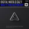 What's This Button Do (Original Mix) - Digital Mafia&Gaz F