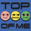 TOP OF ME (Explicit) - 吴思贤&Jocelyn 9.4.0&王ADEN