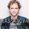 Better Than The First Time (Radio Mix) - Bassanova&Do