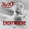 Everywhere (Explicit) - Duxe> Garza