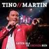 Later als ik groter ben (Radio Edit) - Tino Martin