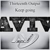 Keep Going - Thirteenth Output