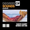 Shine on Me (Original Mix) - Dave Casey