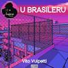 U Brasileru (Original Mix) - Vito Vulpetti