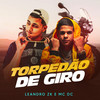 Torpedão de Giro - Leandro ZK&MC DC