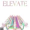 ELEVATE (feat. 03Baby) (Explicit) - occXpied&03Baby