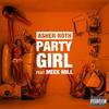 Party Girl - Asher Roth&Meek Mill