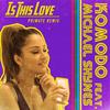 Is This Love (Primate Remix) - Komodo&Michael Shynes