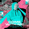 Come With Me - Avian Grays&KiFi