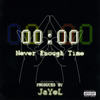 Never Enough Time - Jayel