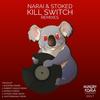 Kill Switch (Bassfreq Remix) - Narai&Stoked