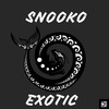 Exotic - SNOOKO