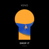Drop It - Kenan Sijamhodzic&KENO