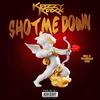 Shot Me Down (Explicit) - Kazzy raxx