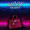 Work (Explicit) - New York Izz