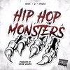 Hip Hop Monsters (Explicit) - WOLV&Hostile&G