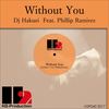 Without You - Dj Hakuei&Phillip Ramirez