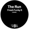 The Run (Original Mix) - FRESH FUNKY S