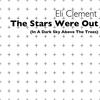 The Stars Were Out (Original Mix) - Eli Clement