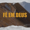 Fé em Deus - Bruno Ciriaco&Moskitto&NóizProd