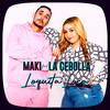 Loquita loca(feat. La Cebolla) - Maki&La Cebolla